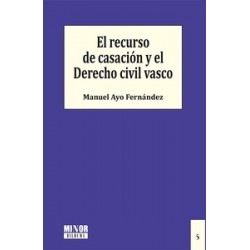 El recurso de casación y el Derecho civil vasco