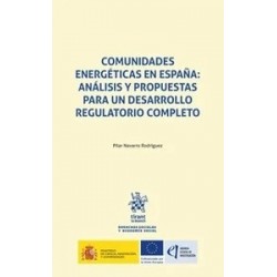 Comunidades energéticas en España: análisis y propuestas para un desarrollo regulatorio completo
