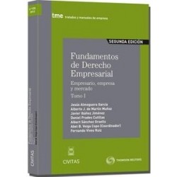 Fundamentos de Derecho Empresarial Tomo 1 "Empresario, Empresa y Mercando"