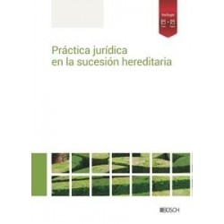 Práctica jurídica en la sucesión hereditaria "Papel + Digital"