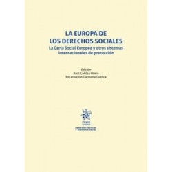 La Europa de los Derechos Sociales. La Carta Social Europea y otros sistemas internacionales de...