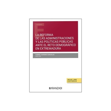 La reforma de las administraciones y políticas públicas ante el reto demográfico en Extremadura