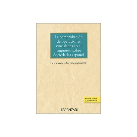 La comprobación de operaciones vinculadas en el Impuesto Sobre Sociedades español (Papel + Ebook)