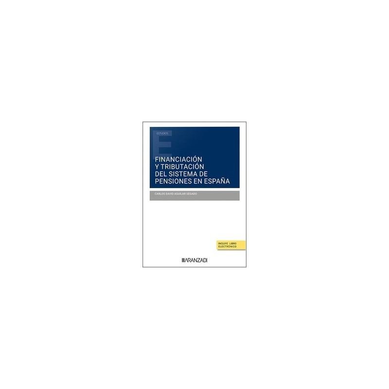 Financiación y tributación del sistema de pensiones en España (Papel + Ebook)