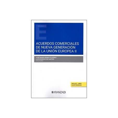 Acuerdos comerciales de nueva generación de la Unión Europea II (Papel + Ebook)