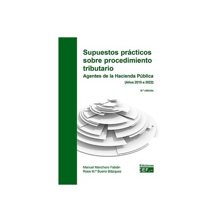 Supuestos prácticos sobre procedimiento tributario 2024. Agentes de Hacienda Pública (Años 2015 a 2022)