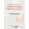 La acción pública en materia de vivienda como servicio de interés general no económico