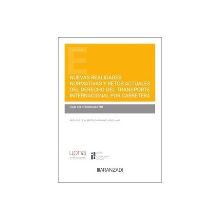 Nuevas realidades normativas y retos actuales del derecho del transporte internacional por carretera