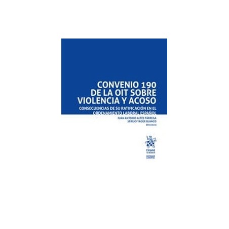 Convenio 190 de la OIT sobre violencia y acoso "Consecuencias de su ratificación en el ordenamiento laboral español"