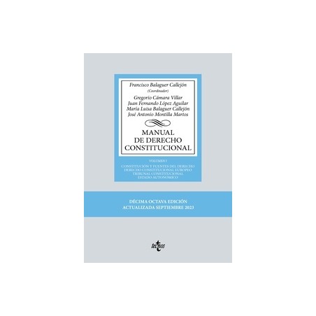 Manual de Derecho Constitucional Vol.1 "Constitución y Fuentes del Derecho. Derecho Constitucional Europeo. Tribunal Constituci