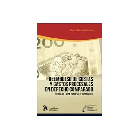 Reembolso de costas y gastos procesales en Derecho comparado "Teoría de la vía procesal y sustantiva"