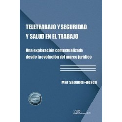 Teletrabajo y seguridad y salud en el trabajo "Una exploración contextualizada desde la evolución...