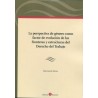 Perspectiva de género como factor de evolución de las fronteras y estructuras del derecho del trabajo