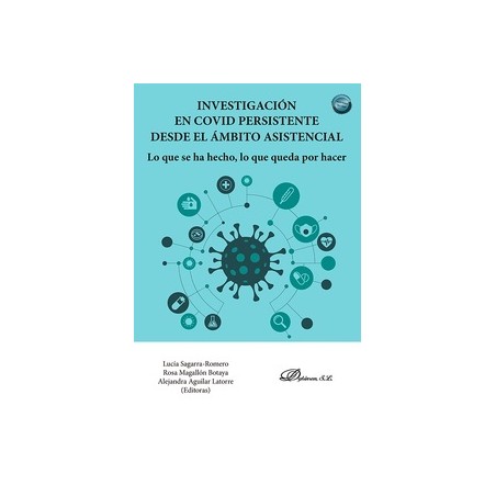 Investigación en Covid persistente desde el ámbito asistencial "Lo que se ha hecho, lo que queda por hacer"