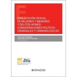 Explotación sexual de mujeres y menores y delitos afines "consideraciones político-criminales y...