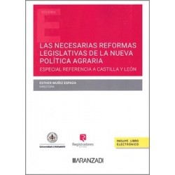 Las necesarias reformas legislativas de la nueva política agraria "Especial referencia a Castilla...