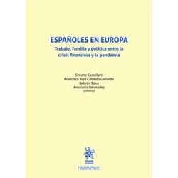 Españoles en Europa. Trabajo, familia y política entre la crisis financiera y la pandemia