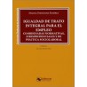 Igualdad de Trato integral para el empleo "Coordenadas normativas, jurisprudenciales y de política sociolaboral"