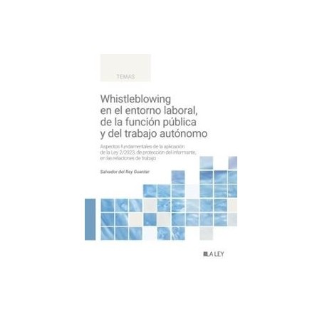 Whistleblowing en el entorno laboral, de la función pública y del trabajo autónomo
