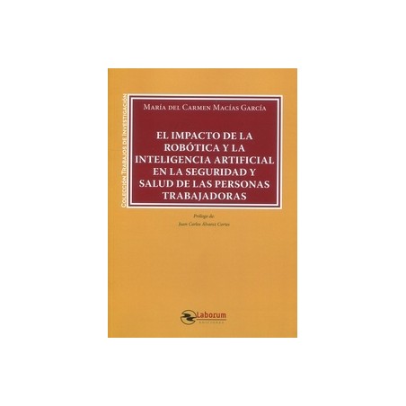 El impacto de la robótica y la Inteligencia Artificial en la Seguridad y Salud de las personas trabajadoras