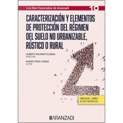Caracterización y elementos de protección del régimen del suelo no urbanizable, rústico o rural...