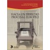 Hacia un Derecho Procesal Europeo "IX Memorial Manuel Serra Domínguez"