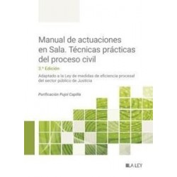 Manual de actuaciones en Sala. Técnicas prácticas del proceso civil "Próxima Aparición"