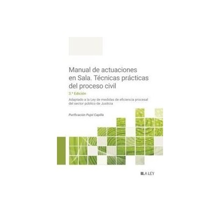 Manual de actuaciones en Sala. Técnicas prácticas del proceso civil "Próxima Aparición"