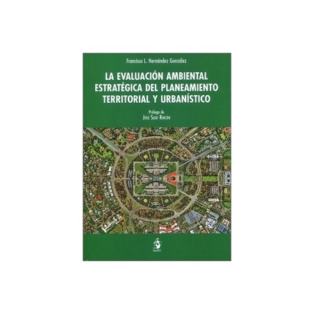 La evaluación ambiental estratégica del planeamiento territorial y urbanístico