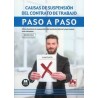 Causas de suspensión del contrato de trabajo. Paso a paso "Cómo funciona la suspensión del contrato laboral y sus causas más co