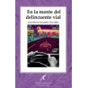 EN LA MENTE DEL DELINCUENTE VIAL "Es el primer ensayo que estudia en profundidad la relación de la criminología con los delitos