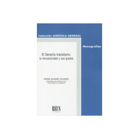 El Derecho transitorio: la retroactividad y sus grados