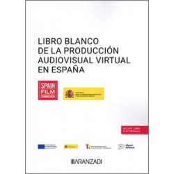 Libro blanco de la producción audiovisual virtual en España  (Papel + Ebook)