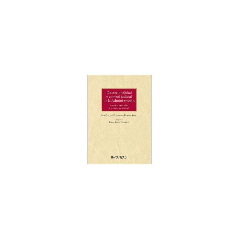 Discrecionalidad y control judicial de la Administración