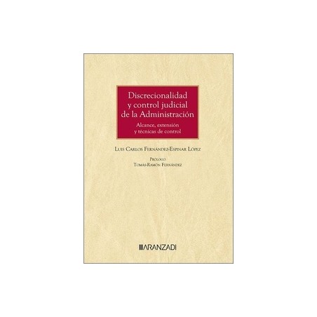 Discrecionalidad y control judicial de la Administración