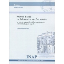 Manual básico de administración electrónica. La nueva regulacion del procedimiento administrativo...