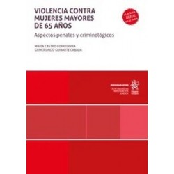 Violencia contra mujeres mayores de 65 años. Aspectos penales y criminológicos (Papel + Ebook)