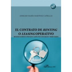 El contrato de renting o leasing operativo "Régimen jurídico privado y aspectos contables y...