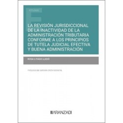 La revisión jurisdiccional de la inactividad de la administración tributaria conforme a los principios de tutela