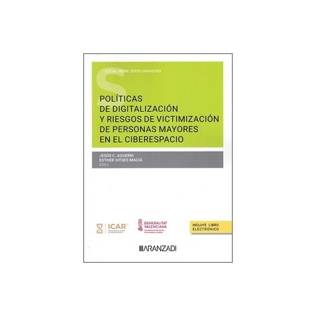 Políticas de digitalización y riesgos de victimización de personas mayores en el ciberespacio (Papel + Ebook)