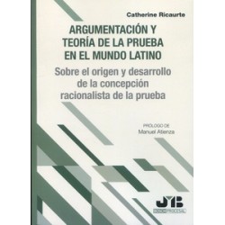 Argumentación y teoría de la prueba en el mundo latino "Sobre el origen y desarrollo de la...