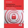 La expectativa razonable de privacidad "Orígenes y recepción jurisprudencial en España"