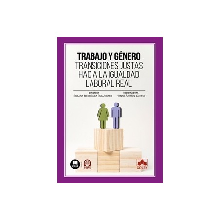 Trabajo y género. Transiciones justas hacia la igualdad laboral real "Impresión Bajo Demanda"