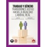 Trabajo y género. Transiciones justas hacia la igualdad laboral real "Impresión Bajo Demanda"