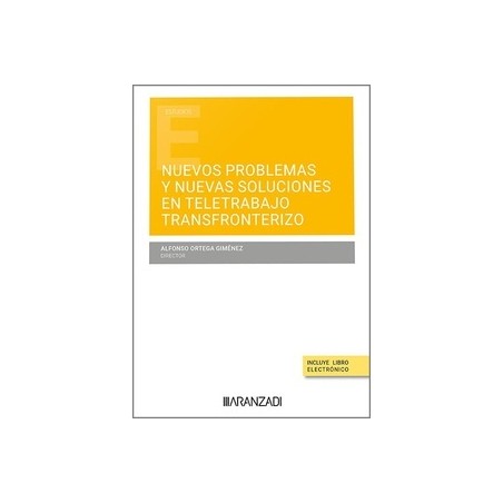 Nuevos problemas y nuevas soluciones en teletrabajo transfronterizo (Papel + Ebook)