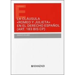 La cláusula  Romeo y Julieta  en el Derecho español (Art. 183 Bis CP) "Las fronteras de la...