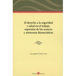 El Derecho a la Seguridad Social y Salud en el Trabajo, Expresión de los Avances y Retrocesos...