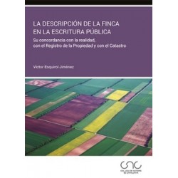 La Descripción de la Finca en la Escritura Pública "Su Concordancia con la Realidad, con el...