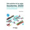 Guia Practica de las Reglas Incoterms 2020 "Derechos y obligaciones sobre las mercancias en el comercio internacional"