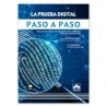 La prueba digital. Paso a paso "Guía práctica sobre la prueba digital en los diferentes órdenes jurisdiccionales"